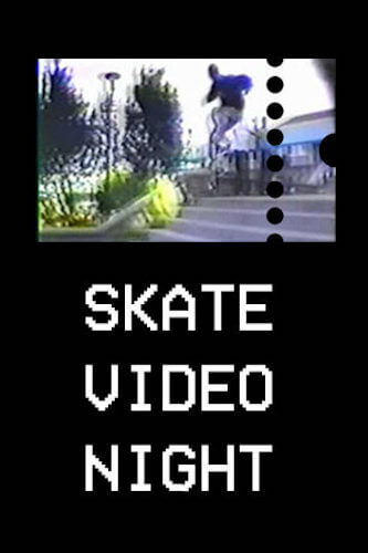 Skate Video Night