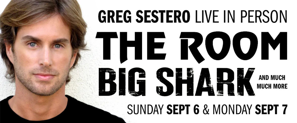 Greg Sestero September 6 & 7